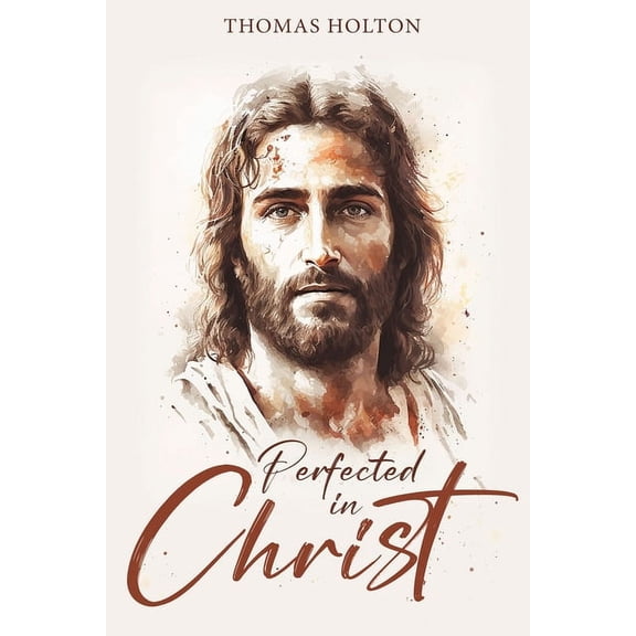 Perfected in Christ (Paperback)