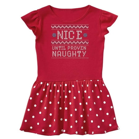 

Inktastic Ugly Sweater Nice until Proven Naughty Gift Baby Girl Dress
