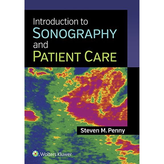 Pre-Owned Introduction to Sonography and Patient Care (Paperback) 1451192592 9781451192599