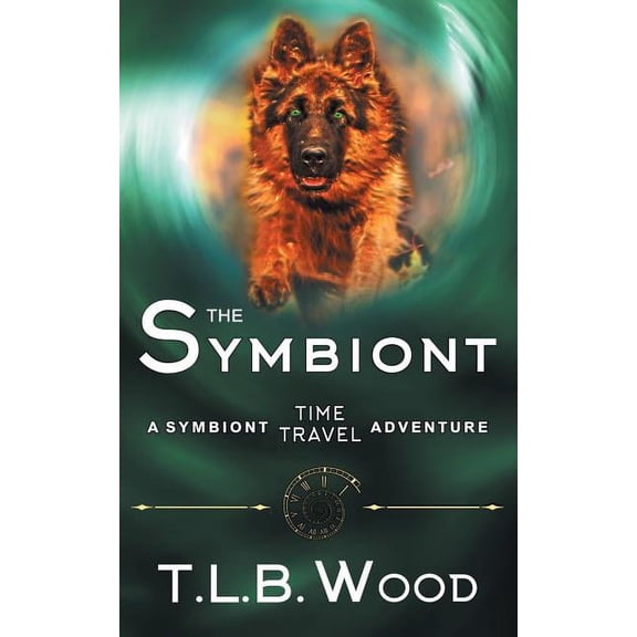 Symbiont Time Travel Adventures The Symbiont (The Symbiont Time Travel Adventures Series, Book 1), Book 1, (Paperback)