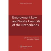 Dutch Business Law: Employment Law and Works Councils of the Netherlands (Hardcover)