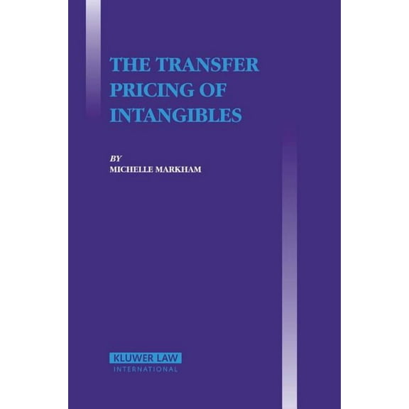 The Transfer Pricing of Intangibles, (Hardcover)