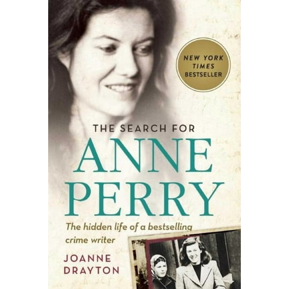 The Search for Anne Perry : The Hidden Life of a Bestselling Crime Writer (Paperback)