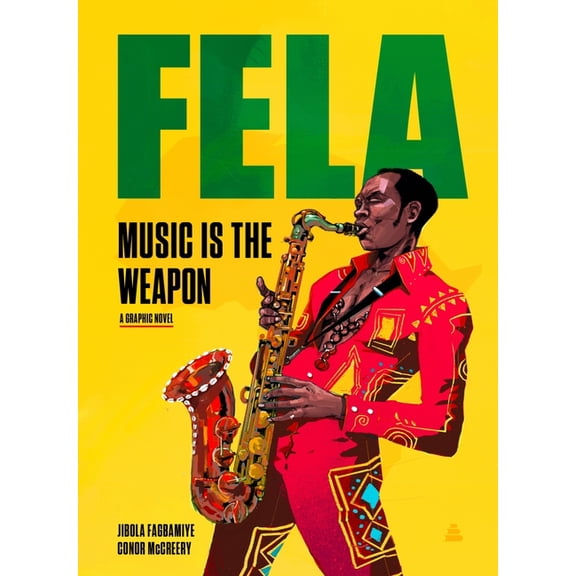 Fela: Music Is the Weapon, (Hardcover)