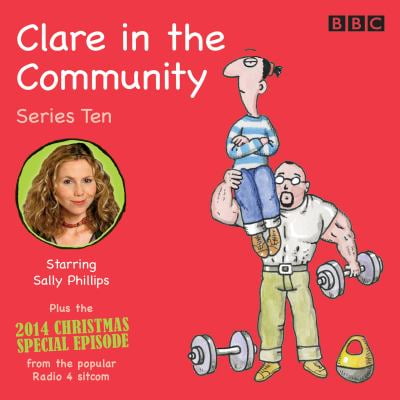 Bbc Good Food Christmas Turkey Clare in the Community: Series 10 : Series 10 & a Christmas Special Episode of the BBC Radio 4 Sitcom ()