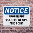 thumbnail image 4 of (2 Pack) Proper PPE Required Beyond This Point OSHA Notice Sign 14 Inch X 10 Inch Plastic Sign, Weather Resistant, UV Protected for Workplace, Business, and Construction Site, Made in, 4 of 8