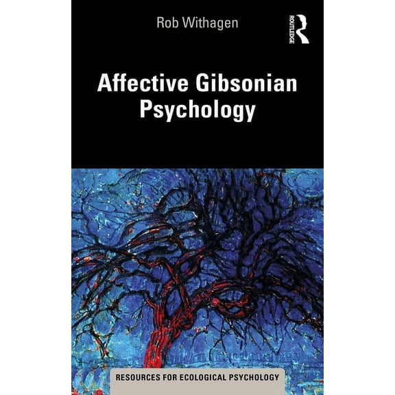Resources for Ecological Psychology Affective Gibsonian Psychology, (Paperback)