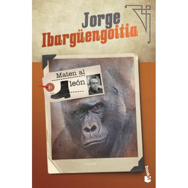 MATEN AL LEON BOOKET MEXICO JORGE IBARGUENGOITIA