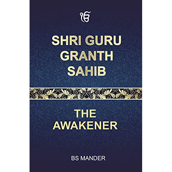 Pre-Owned Shri Guru Granth Sahib: The Awakener (Hardcover) by Bs Mander