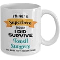 thumbnail image 2 of Tonsil Surgery Survivor Mug - Tonsil Surgery Survivor Gift - I'm Not a Superhero Though I Did Survive Tonsil Surgery - 11oz Coffee Mug, 2 of 4
