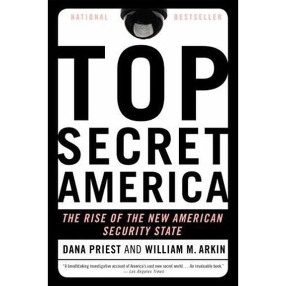 Pre-Owned Top Secret America: The Rise of the New American Security State (Paperback) 0316182206 9780316182201