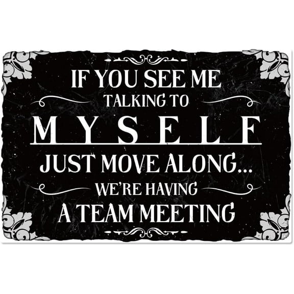 Funny Office Vintage Wall Tin Sign 11.8x7.9 Inch If You See Me Talking To Myself We're Having A Team Meeting Retro Metal Tin Signs Humorous Office Cubicle Decor for Home Business Room Outdoor 1 pc