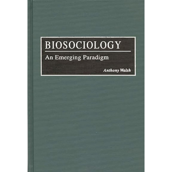 Bibliographies and Indexes in the Biosociology: An Emerging Paradigm, (Hardcover)