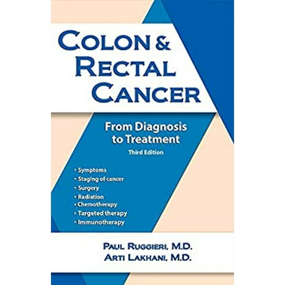 Pre-Owned Colon & Rectal Cancer: From Diagnosis to Treatment (Paperback) 1943886830 9781943886838