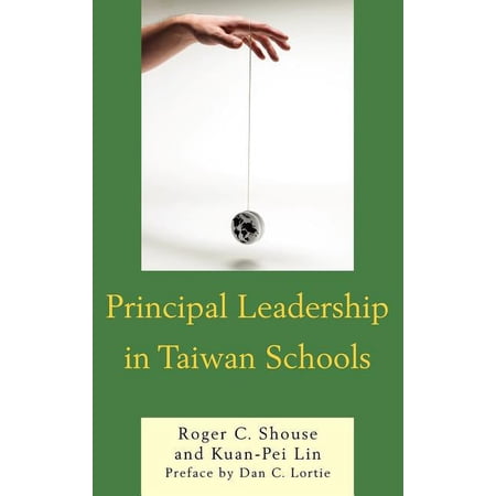 Principal Leadership in Taiwan Schools (Hardcover)