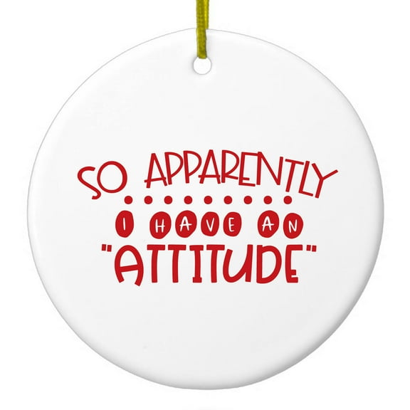 DistinctInk Hanging Ceramic Christmass Tree Ornament with Gold String - Great Gift / Present - 2 3/4 inch diameter - So Apparently I Have An Attitude - Red