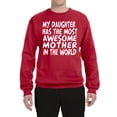 thumbnail image 2 of My Daughter Has The Most Awesome Mother Mother's Day Unisex Crewneck Graphic Sweatshirt, Red, 5XL, 2 of 3