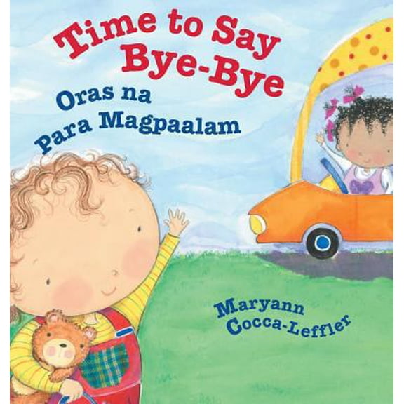 Pre-Owned Time to Say Bye-Bye / Oras na Para Magpaalam: Babl Children's Books in Tagalog and English (Hardcover) 1683041976 9781683041979