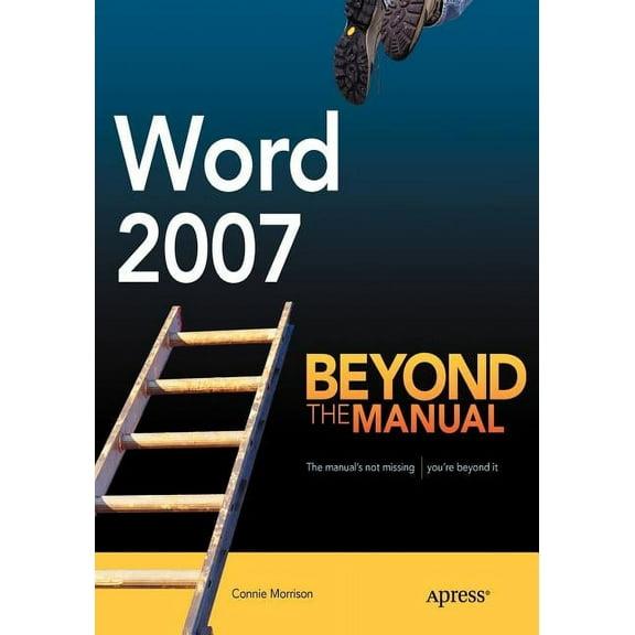 Books for Professionals by Professionals Word 2007: Beyond the Manual, (Paperback)