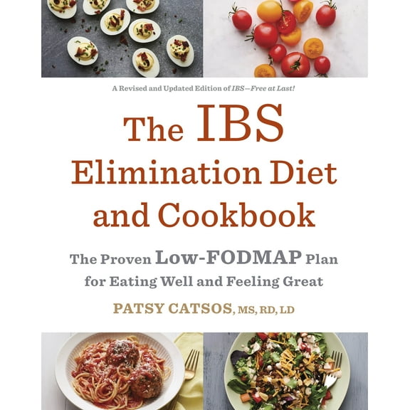 The IBS Elimination Diet and Cookbook : The Proven Low-FODMAP Plan for Eating Well and Feeling Great (Paperback)