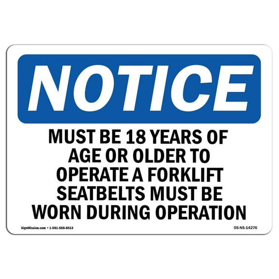 OSHA Notice Sign - Must Be 18 Years Of Age Or Older To Operate | Plastic Sign | Protect Your Business, Work Site, Warehouse & Shop Area |  Made in the USA