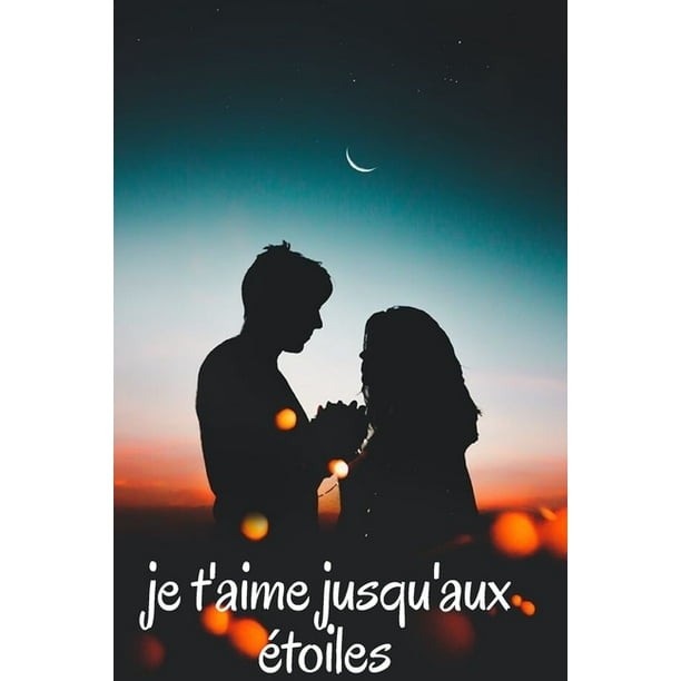 Je T Aime Jusqu Aux Etoiles Carnet De Notes A Remplir Pour La Saint Valentin Cadeau Je T Aime Jusqu Aux Etoiles Carnet De Notes A Remplir Pour La Saint Valentin Cadeau