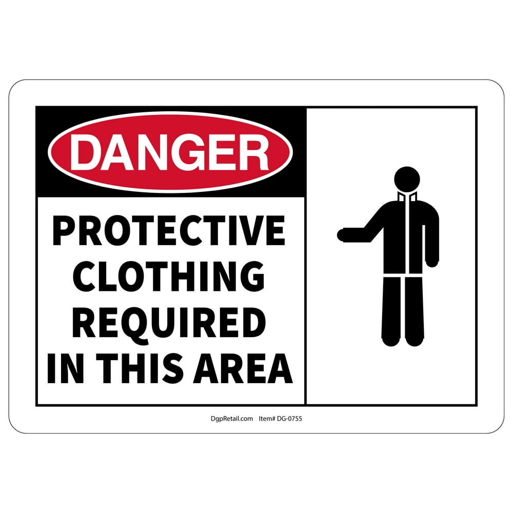 OSHA DANGER SAFETY SIGN PROTECTIVE CLOTHING REQUIRED IN THIS POINT