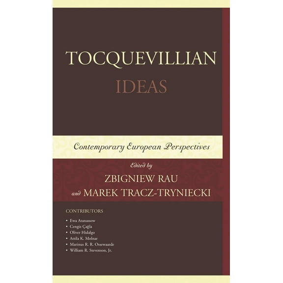 Tocquevillian Ideas: Contemporary European Perspectives, (Hardcover)