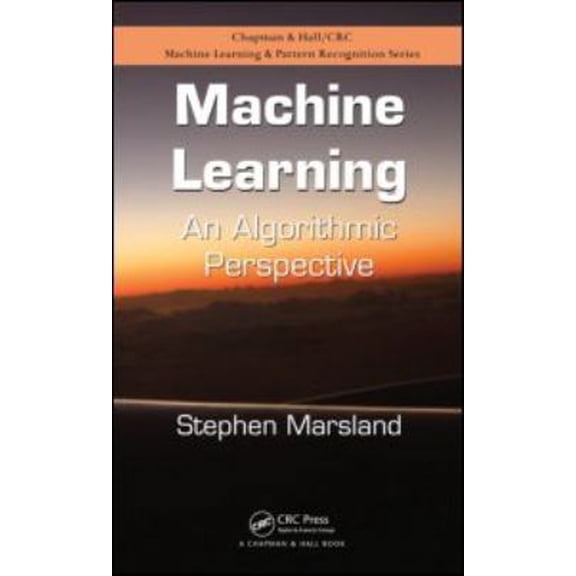 Pre-Owned Machine Learning: An Algorithmic Perspective (Chapman & Hall/Crc Machine Learning & Pattern Recognition) (Paperback) 1420067184 9781420067187