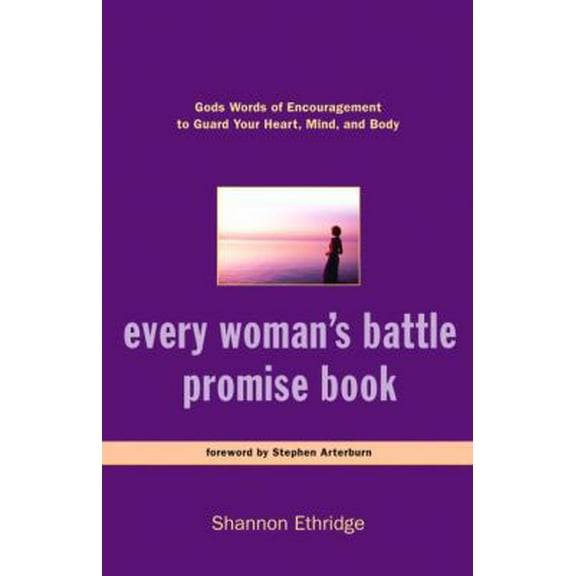 Pre-Owned Every Woman's Battle Promise Book: God's Words of Encouragement to Guard Your Heart, Mind, and Body (The Every Man Series) (Hardcover) 140007004X 9781400070046