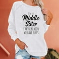thumbnail image 2 of JGGSPWM I M the Middle Sister I M the R Eason We Have Rules Blouse Long Sleeve Tunic Crewneck Regular Fit Tshirt Womens Tops Spring Pullover Letter Print Casual Tee Shirts White M, 2 of 6