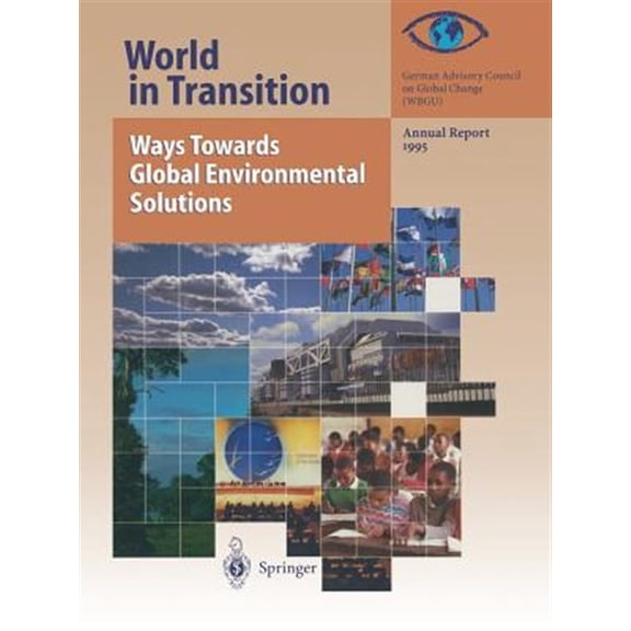 Pre-Owned World in Transition: World in Transition: Ways Towards Global Environmental Solutions: Annual Report 1995 (Paperback)