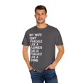 thumbnail image 4 of My Wife Isn't Delicate Like A Flower Quote Gift Cute She Is Exquisite Like Bomb Men Women Unisex Garment-Dyed T-shirt, 4 of 4