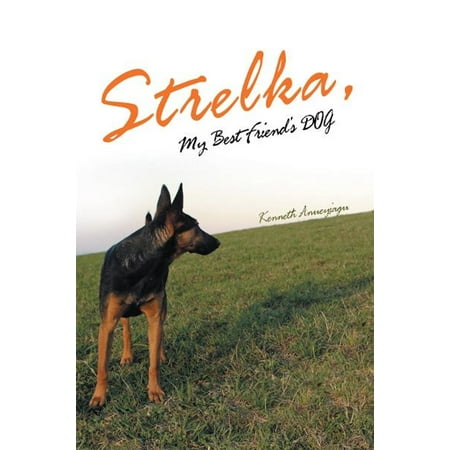 Strelka, My Best Friend’S Dog - eBook