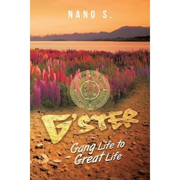 G' Ster: Gang Life to Great Life (Paperback)
