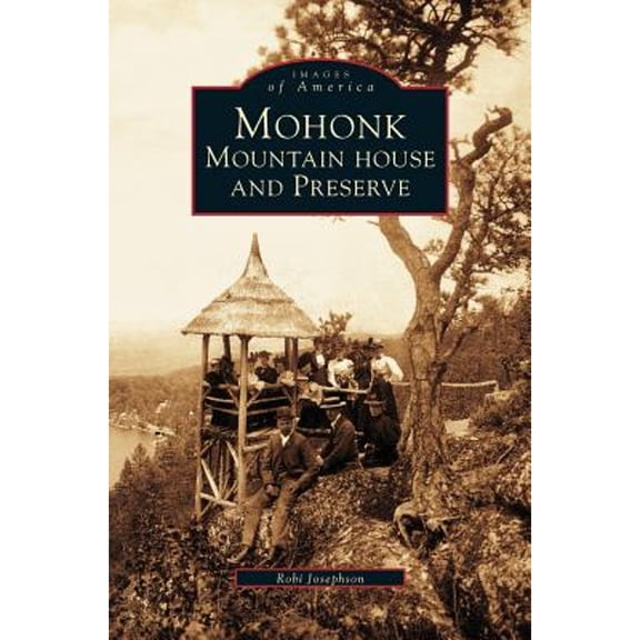 Mohonk: Mountain House and Preserve