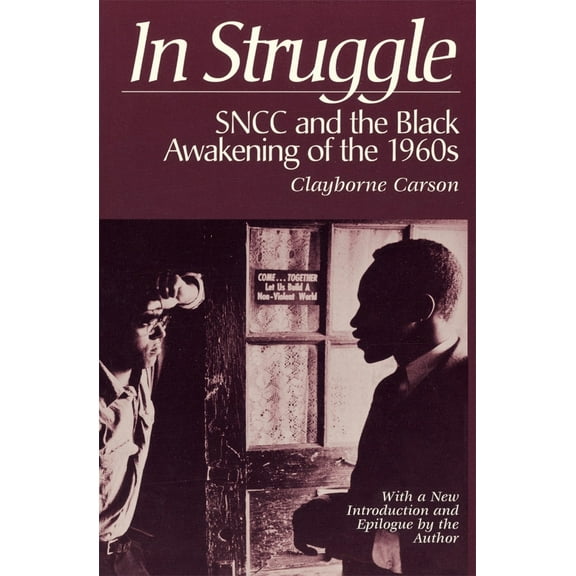 Pre-Owned In Struggle: Sncc and the Black Awakening of the 1960s (Paperback) 0674447271 9780674447271