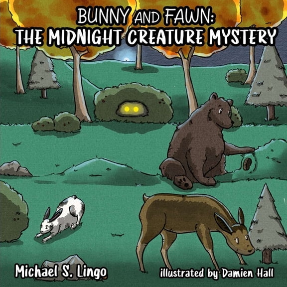 Bunny and Fawn Bunny and Fawn: The Midnight Creature Mystery, Book 2, (Paperback)
