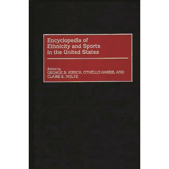 Encyclopedia of Ethnicity and Sports in the United States, (Hardcover)