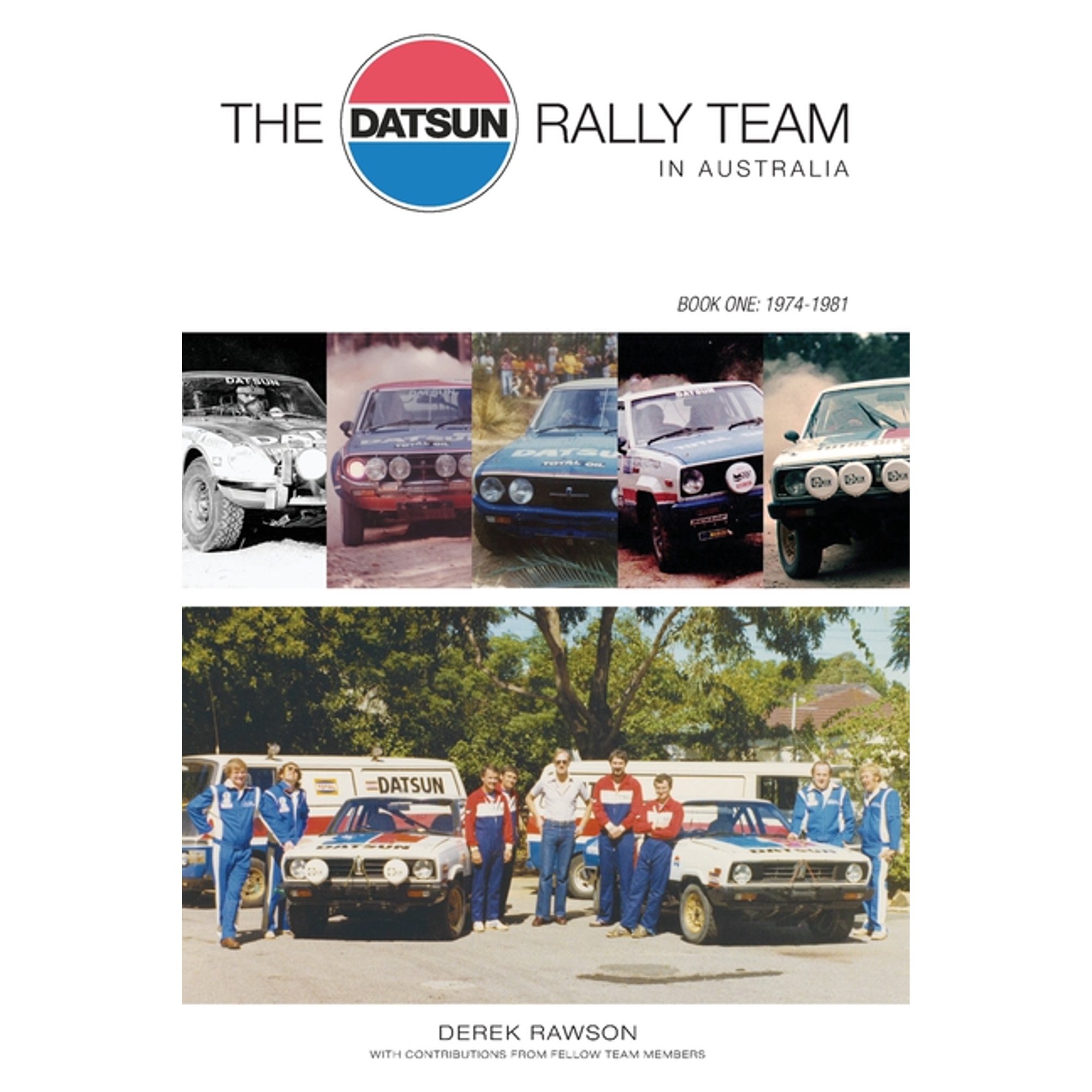The Datsun Rally Team in Australia: 1974 - 1981 (Paperback)