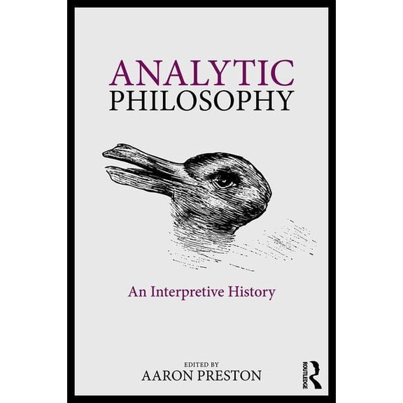 Analytic Philosophy: An Interpretive History, (Paperback)