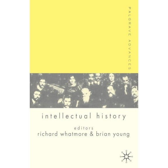 Palgrave Advances Palgrave Advances in Intellectual History, (Paperback)