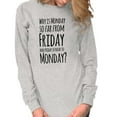 thumbnail image 3 of Friday Close Monday Weekend Vibes Long Sleeve TShirt Men Women Brisco Brands S, 3 of 5