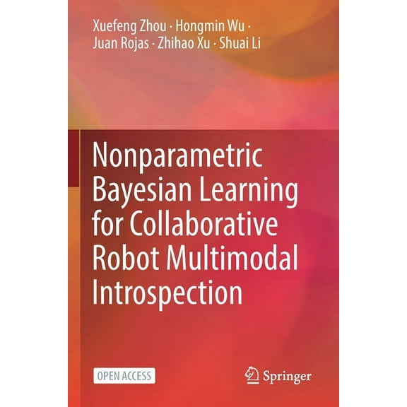 Nonparametric Bayesian Learning for Collaborative Robot Multimodal Introspection, (Paperback)