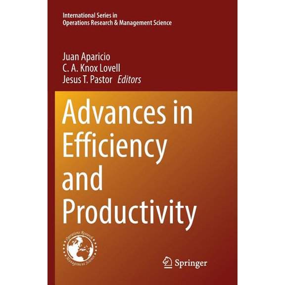 International Operations Research & Mana Advances in Efficiency and Productivity, Book 249, (Paperback)