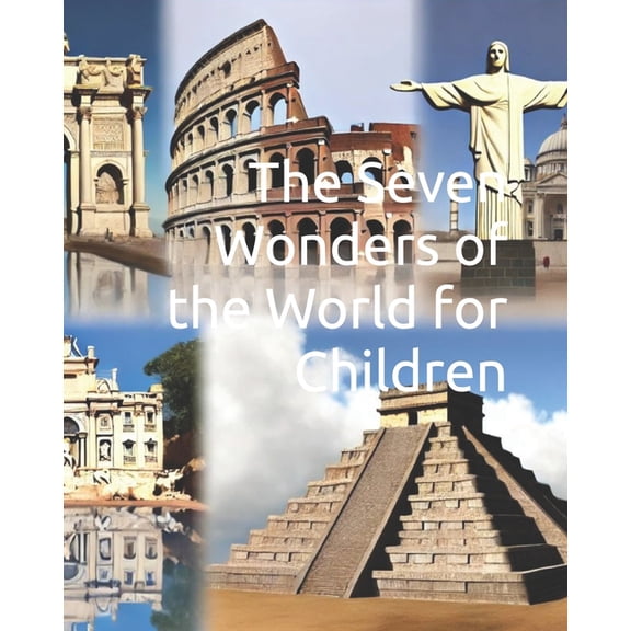 The Seven Wonders of the World for children, (Paperback)