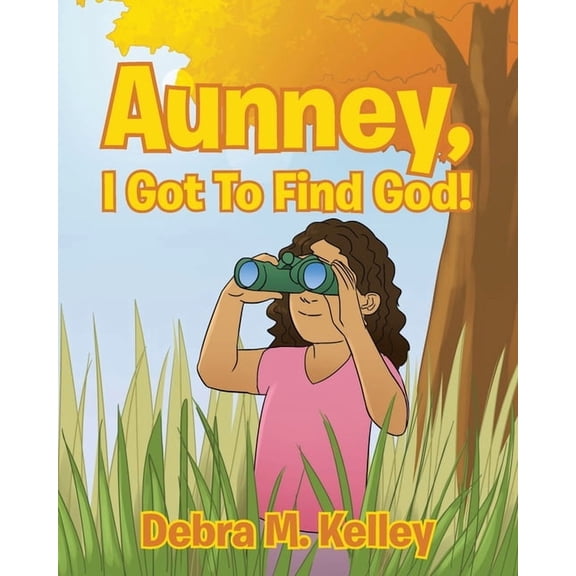 Aunney, I Got To Find God!, (Paperback)