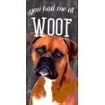 thumbnail image 1 of Pet Sign Wood 5x10 You Had Me At Woof Boxer, 1 of 1