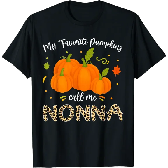 Nonna My Favorite Pumpkins Call Me T Shirt Size S-5XL