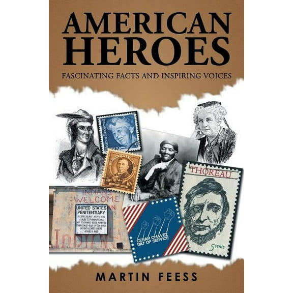 American Heroes : Fascinating Facts and Inspiring Voices